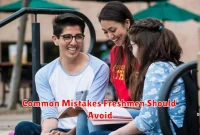 Common Mistakes Freshmen Should Avoid