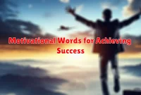 Motivational Words for Achieving Success