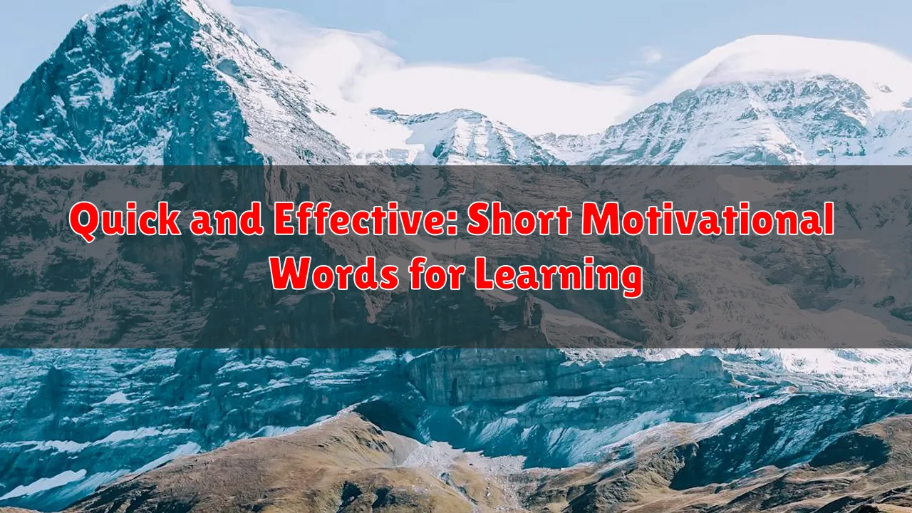 Quick and Effective: Short Motivational Words for Learning